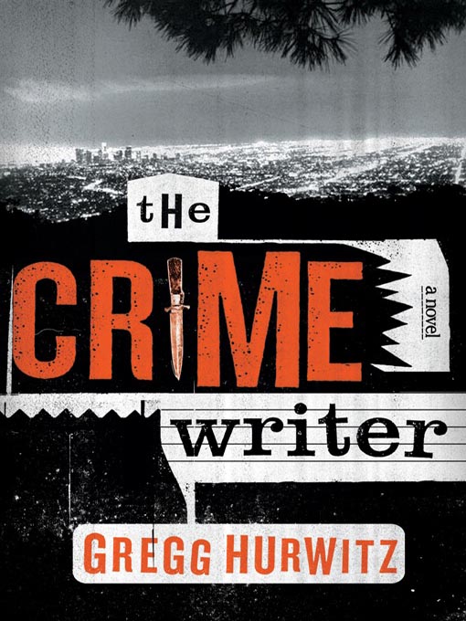 Title details for The Crime Writer by Gregg Hurwitz - Available